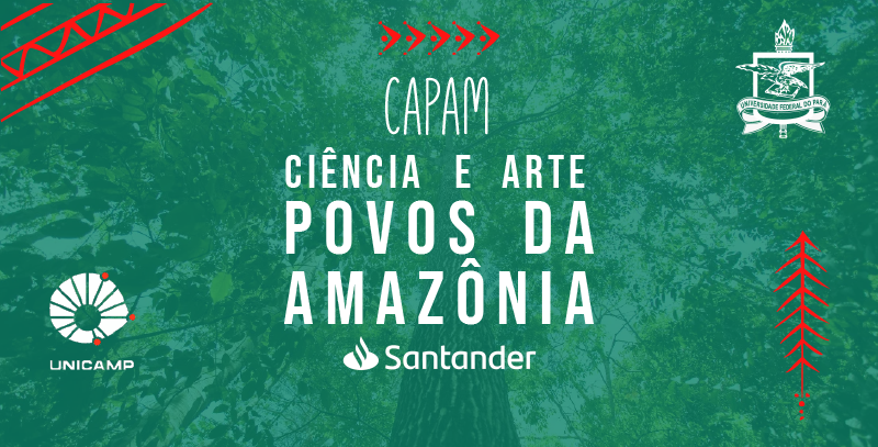 Edital 25/2023 UFPA/UNICAMP/SANTANDER- Programa Ciência e Arte Povos da Amazônia